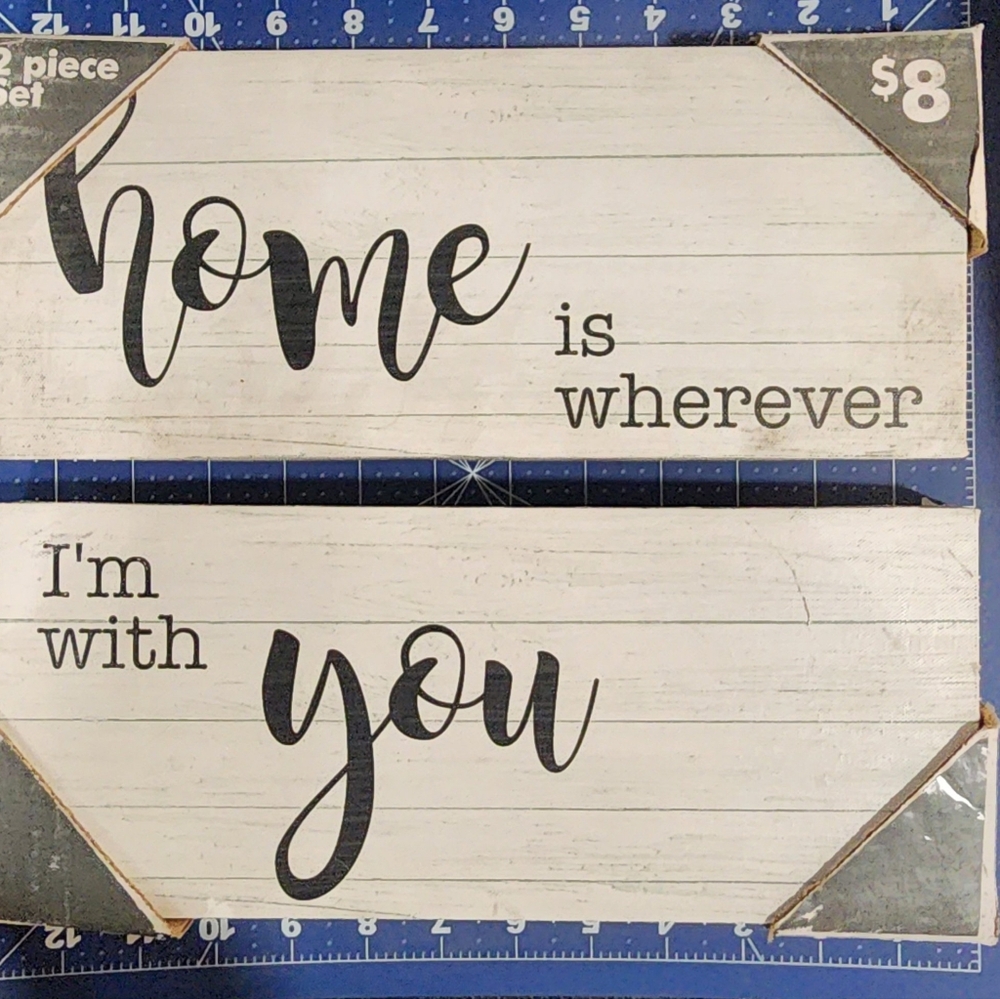 NWT 2 Hanging Signs "home is wherever I'm with you"